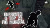 Enfrentei o TOP 23 Pig MUNDIAL – Dead by Daylight