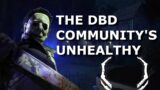 The DBD Community's Unhealthy Obsession | Dead By Daylight Discussions