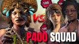 Can My P100 PLAGUE Beat This P400 SQUAD?? | Dead By Daylight