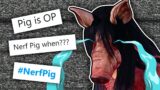 I'VE PLAYED ALL VERSIONS OF THE PIG