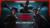 Dead by Daylight | Stranger Things | Welcome Back!