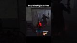How to Flashlight Save / Dead By Daylight