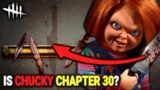 IS CHUCKY CHAPTER 30? | Dead by Daylight