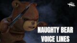 Naughty Bear Legendary Outfit Voice Lines | Dead by Daylight