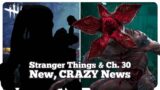 REAL, INSANE STRANGER THINGS NEWS and CHAPTER 30 NEW INFO – Dead by Daylight