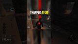 TRAPPER ATOR #shorts | Dead by Daylight