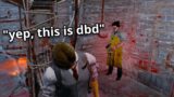 dead by daylight moments that JUST make sense