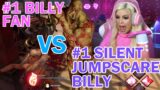 #1 BILLY FAN VS #1 SILENT JUMPSCARE BILLY | Dead by Daylight