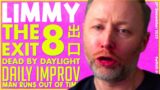 LIMMY Plays | The Exit 8, Dead by Daylight & Improv [2023-12-21]