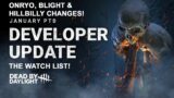 Dead By Daylight| Mid-Chapter Onryo & Blight & Hillbilly changes! Developer Update! Watch List!