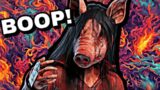 Do NOT BOOP THIS PIG!! | Dead by Daylight
