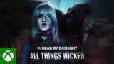 Dead by Daylight | All Things Wicked | Official Trailer