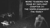 Dead By Daylight| Chapter 31 Teaser Sounds! Doppleganger Killer? The Rake? Tinfoil Talk!