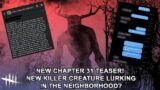 Dead By Daylight| Creature Killer Audio Transcripts?! Chapter 31 Teaser! Tinfoil Talk!