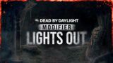 Dead By Daylight live stream| Lights Out is here! It's dark and scary! Hold me!