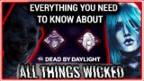 Everything You Need To Know About | All Things Wicked | Dead By Daylight's New Chapter