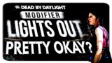 Lights Out PRETTY OKAY? | Dead by Daylight