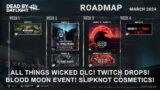 March Dead By Daylight Roadmap! All Things Wicked! Blood Moon Event! Slipknot!