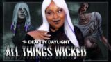 NEW CHAPTER "All Things Wicked" || Dead by Daylight [ LIVE ]