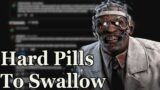 Pills The DBD Community Needs To Swallow | Dead By Daylight Discussions