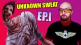 UNKNOWN LEVELS OF SWEAT EP.I – Dead by Daylight