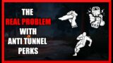 The REAL Problem With Anti Tunnel Perks | Dead By Daylight