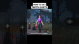 HOW TO GET TWITCH SHIRTS IN DEAD BY DAYLIGHT