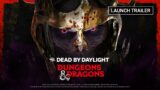 Dead by Daylight | Dungeons & Dragons | Launch Trailer