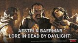 Aestri & Baermar backstory! Survivor lore Dungeons & Dragons Dead By Daylight Chapter 32!