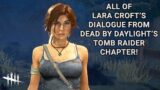 Dead By Daylight| Lara Croft's voice lines from the Tomb Raider DLC!