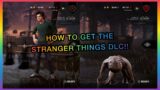 HOW TO GET THE STRANGER THINGS CHAPTER | DEAD BY DAYLIGHT JULY 2022