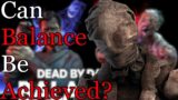 The Myth Of Balance | Dead By Daylight Discussion