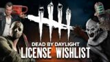 Dead By Daylight Licensed Chapter Wishlist [Halloween Special]