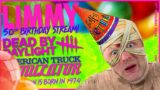 LIMMY'S 50th BIRTHDAY STREAM! American Truck Simulator, Dead by Daylight & Improv [2024-10-19]